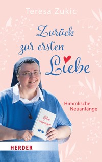 Zurück zur ersten Liebe - Teresa Zukic - ebook