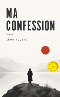 Ma confession (Annoté) - Léon Tolstoï - ebook