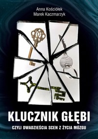 Klucznik Głębi - Kościółek Anna, Kaczmarzyk Marek - książka