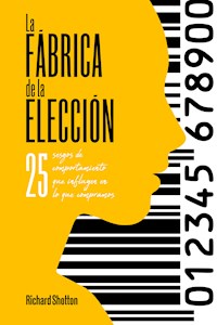 La fábrica de la elección - Shotton Richard - ebook