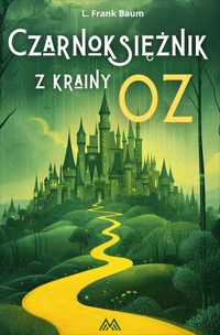 Czarnoksiężnik z krainy Oz - L. Frank Baum - ebook + audiobook