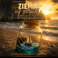 ZIEMIA W SŁOIKU - Ewa Latocha - audiobook