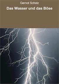 Das Wasser und das Böse - Gernot Scholz - ebook