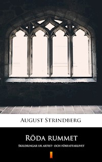 Röda rummet. Skildringar ur artist- och författarlivet - August Strindberg - ebook