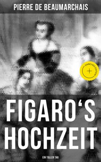 Figaro's Hochzeit: Ein toller Tag - Pierre de Beaumarchais - ebook