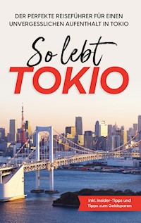 So lebt Tokio - Paulina Fenders - ebook