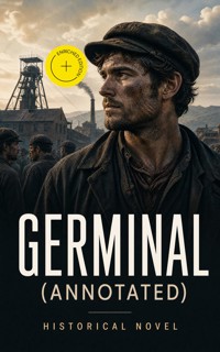 Germinal (Annotated) - Historical Novel - ebook