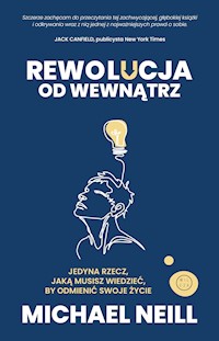 Rewolucja od wewnątrz - Michael Neill - ebook