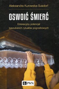 Oswoić śmierć - Kurowska-Susdorf Aleksandra - książka