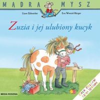 Mądra mysz Zuzia i jej ulubiony kucyk - Schneider Liane - książka