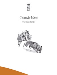 Gesta de lobos - Thomas Harris - ebook
