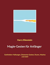 Magie-Gesten für Anfänger - Harry Eilenstein - ebook