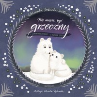 Nie musisz być grzeczny. O odpowiedzialności – z różnych stron - Aleksandra Srokowska-Ziółkowska - książka