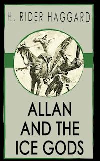 Allan and the Ice Gods - H. Rider Haggard - ebook