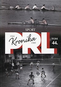 Kronika PRL 1944-1989 Tom 44 Sport - Kienzler  Iwona - książka