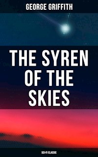 The Syren of the Skies (Sci-Fi Classic) - George Griffith - ebook