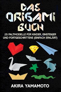 Das Origami-Buch - Akira Yamamoto - ebook