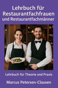 Lehrbuch für Restaurantfachfrauen und Restaurantfachmänner - Marcus PC Petersen - Clausen - ebook