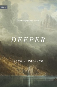 Deeper - Dane Ortlund - ebook
