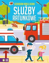 Ozdabiam naklejkami. Służby ratunkowe - Ewelina Protasewicz - książka