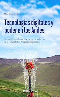 Tecnologías digitales y poder en los Andes - Mario Sanchez Dávila - ebook