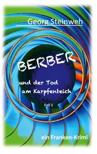 Berber und der Tod am Karpfenteich - Georg Steinweh - ebook