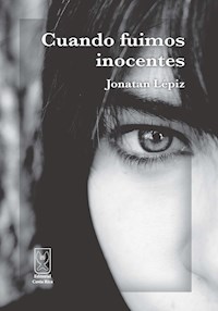 Cuando fuimos inocentes - Jonatan Lépiz Vega - ebook