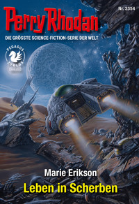 Perry Rhodan 3354: Leben in Scherben - Marie Erikson - ebook