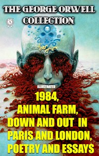 The George Orwell Collection. Illustrated - George Orwell - ebook