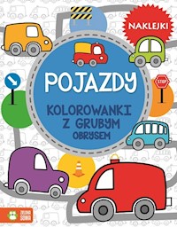 Pojazdy Kolorowanki z grubym obrysem -  - książka