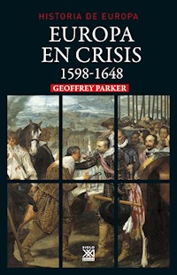 Europa en crisis. 1598-1648 - Parker Geoffrey - ebook