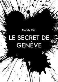 Le Secret de Genève - Mandy Plat - ebook
