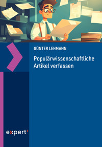 Populärwissenschaftliche Artikel verfassen - Günter Lehmann - ebook