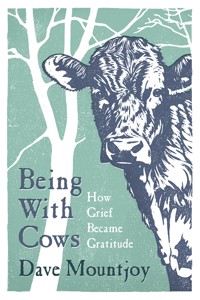 Being With Cows - Dave Mountjoy - ebook
