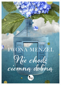 Nie chodź ciemną doliną - Iwona Menzel - ebook + audiobook + książka
