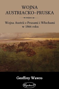 Wojna austriacko-pruska - Wawro Geoffrey - książka