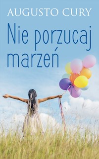 Nie porzucaj marzeń - Augusto Cury - książka