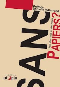 Sans papiers ? - Mouvement Utopia - ebook