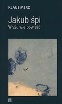 Jakub śpi - Klaus Merz - książka