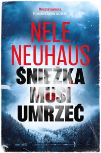 Śnieżka musi umrzeć - Nele Neuhaus - ebook + audiobook + książka
