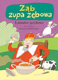 Ząb zupa zębowa Łamańce językowe - Kiełbasiński Krzysztof - książka