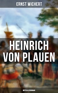 Heinrich von Plauen (Mittelalterroman) - Ernst Wichert - ebook