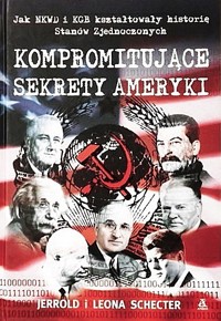 Kompromitujące sekrety Ameryki - Jerrold Schecter, Leona Schecter - ebook