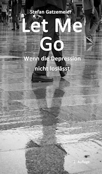 Let Me Go - Stefan Gatzemeier - ebook