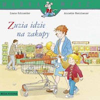 Mądra Mysz Zuzia idzie na zakupy - Schneider Liane - książka