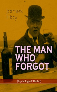 THE MAN WHO FORGOT (Psychological Thriller) - James Hay - ebook