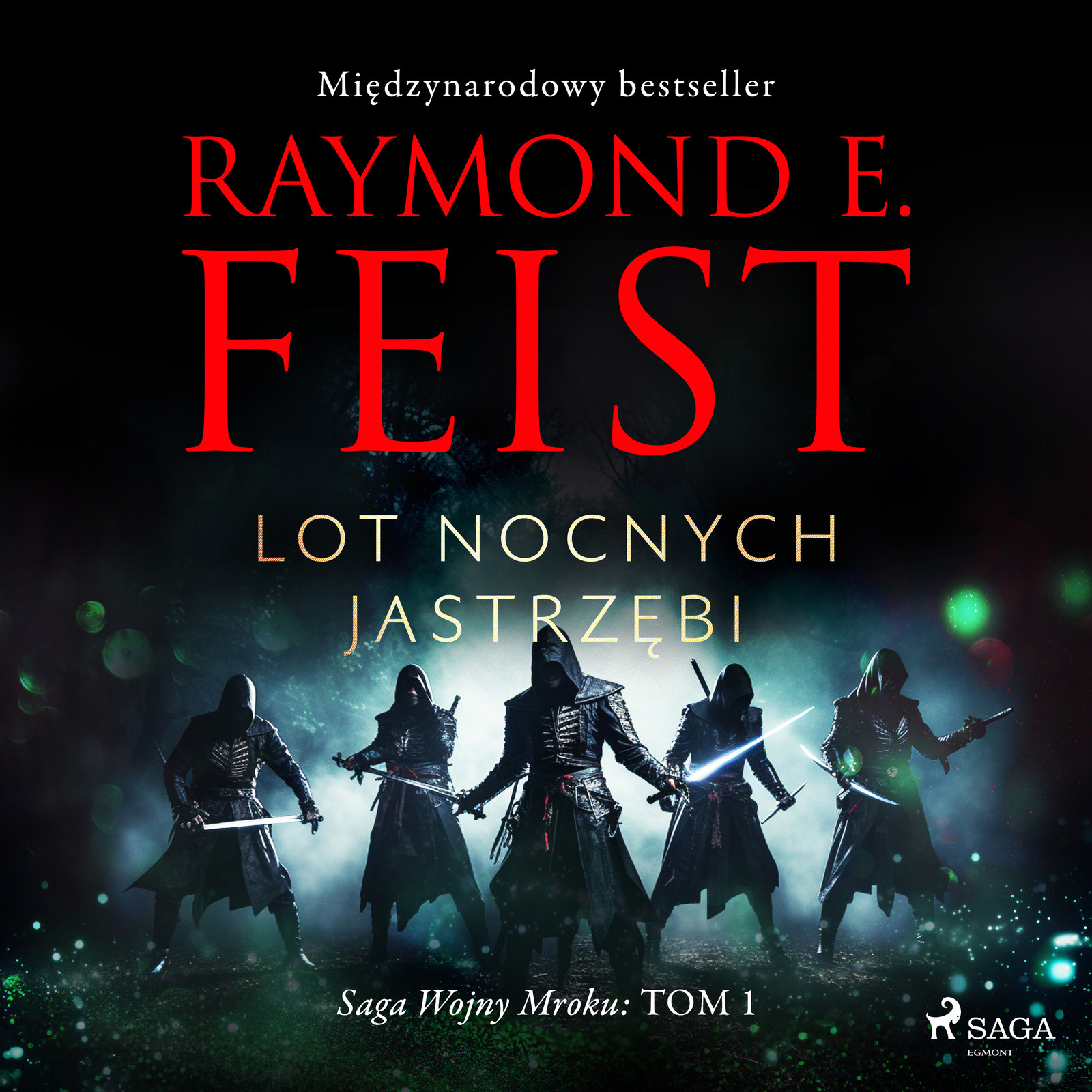 Saga Wojny Mroku. Tom 1. Lot Nocnych Jastrzębi