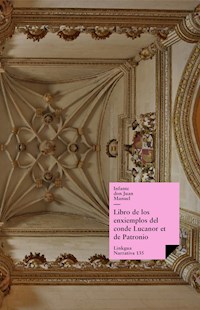 Libro de los ejemplos del conde Lucanor (Versión en castellano antiguo) - Infante don Juan Manuel - ebook