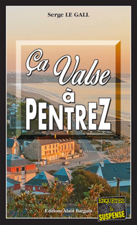 Ça valse à Pentrez - Serge Le Gall - ebook