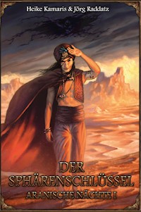 Aranische Nächte 1 - Der Sphärenschlüssel - Heike Kamaris - ebook